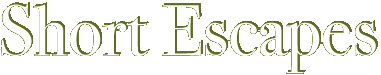 Short Escapes