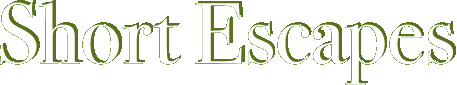 Short Escapes